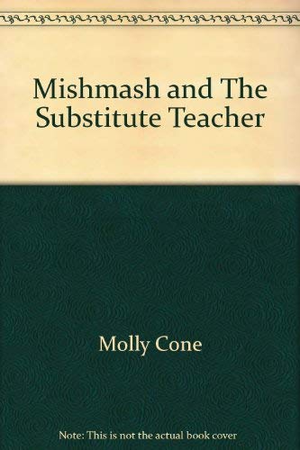 Stock image for Mishmash and the Substitute Teacher for sale by Wonder Book