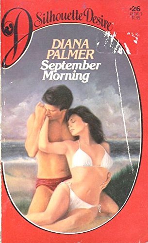 September Morning (Silhouette Desire, #26) (9780671437565) by Diana Palmer