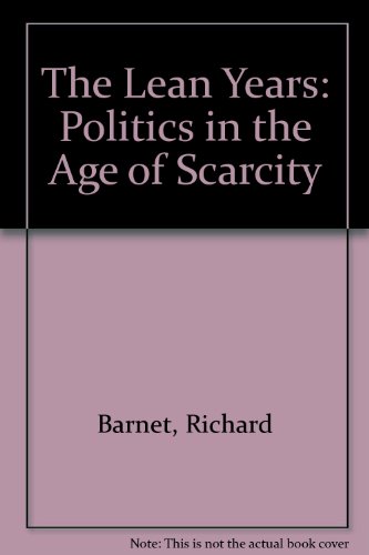 Stock image for The Lean Years: Politics in the Age of Scarcity for sale by ThriftBooks-Atlanta