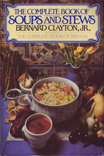 Imagen de archivo de Complete Book of Soups and Stews a la venta por Gulf Coast Books