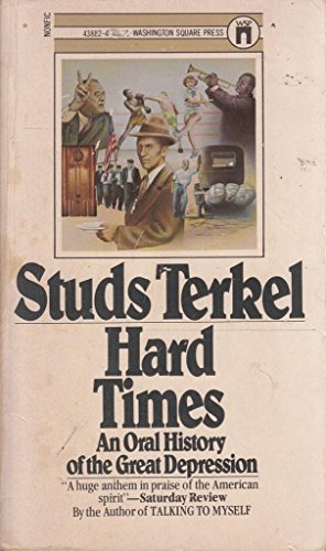 Stock image for Hard Times: An Oral History of the Great Depression for sale by SecondSale