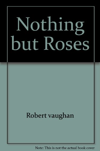 Nothing but Roses (9780671439330) by Robert Vaughan