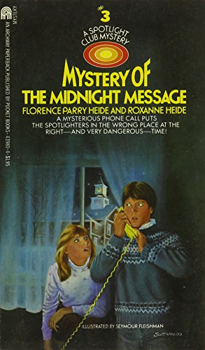 Mystery of the Midnight Message (Spotlight Club Mysteries Ser., No. 3 ) (9780671439804) by Heide, Florence Parry