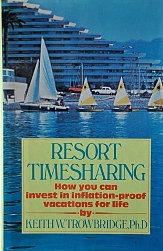 Stock image for Resort Timesharing: How you can invest in inflation-proof vacations for life for sale by Wonder Book