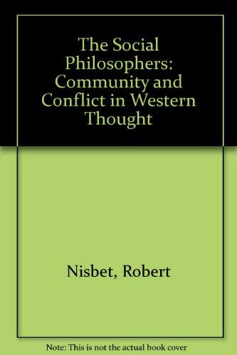 Beispielbild fr The Social Philosophers: Community and Conflict in Western Thought zum Verkauf von HPB-Ruby