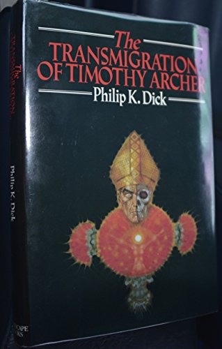 The Transmigration of Timothy Archer - Dick, Philip K.