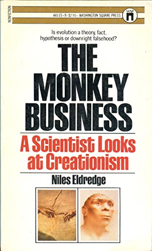 The monkey business: A scientist looks at creationism (9780671441159) by Niles Eldredge