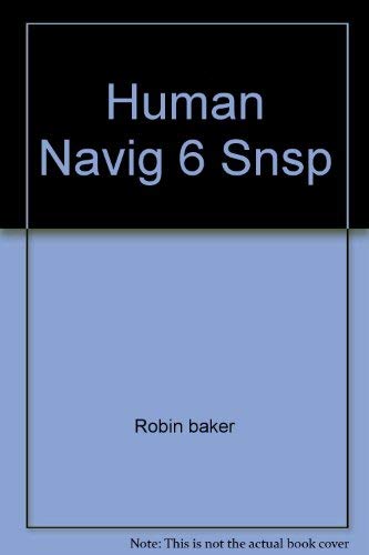 Stock image for Human Navigation and the Sixth Sense for sale by Open Books