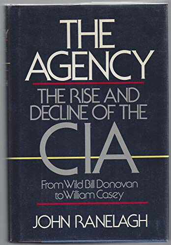 Stock image for The Rise and Fall of the CIA : From Wild Bill Donovan to William Casey for sale by Better World Books