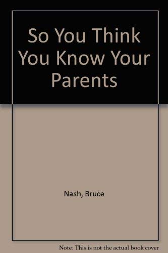 9780671444303: So You Think You Know Your Parents