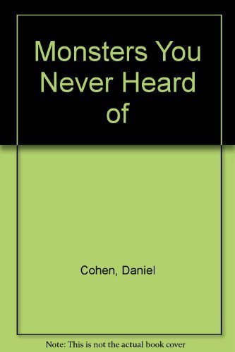 9780671444846: Monsters You Never Heard of