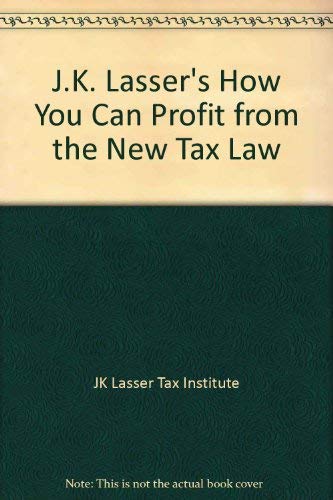 9780671445201: J.K. Lasser's How You Can Profit from the New Tax Law