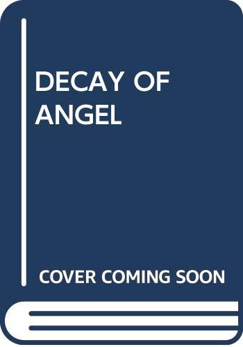 Decay of Angel (9780671445331) by Yukio Mishima