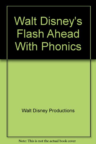 Walt Disney's Flash Ahead With Phonics (9780671445621) by Walt Disney Company