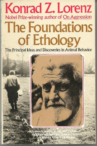 The Foundations of Ethology: The Principal Ideas and Discoveries in Animal Behavior (A Touchstone book) (9780671445737) by Lorenz, Konrad Z.