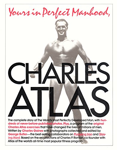 9780671445744: Yours in Perfect Manhood- Charles Atlas: The Most Effective Fitness Program Ever Devised