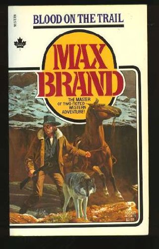 Blood on Trail (9780671447144) by Max Brand