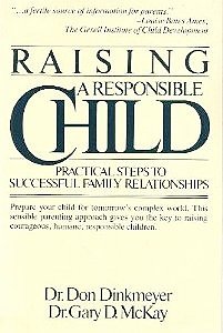 Stock image for RAISING A RESPONSIBLE CHILD: How to Prepare Your Child for Today's Complex World for sale by Wonder Book