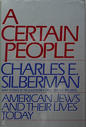 Beispielbild fr A Certain People: American Jews and Their Lives Today zum Verkauf von BookHolders