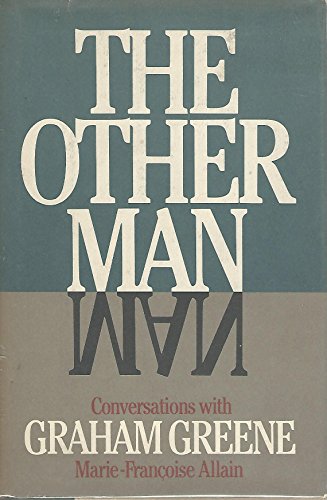 Beispielbild fr The Other Man : Conversations with Graham Greene zum Verkauf von Better World Books