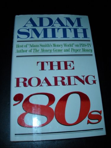 Imagen de archivo de The Roaring '80s a la venta por Reliant Bookstore