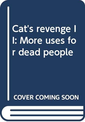 Imagen de archivo de Cat's Revenge II. More Uses for Dead People a la venta por Hylaila - Online-Antiquariat