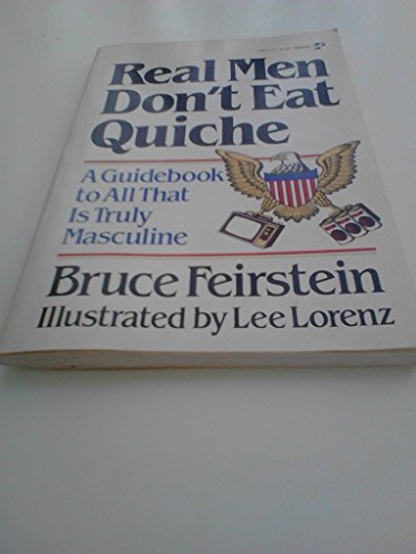 Beispielbild fr Real Men Don't Eat Quiche zum Verkauf von Better World Books