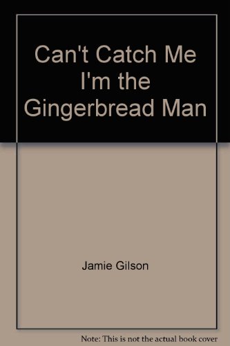 Beispielbild fr Can't Catch Me. I'm the Gingerbread Man zum Verkauf von Adventure Books