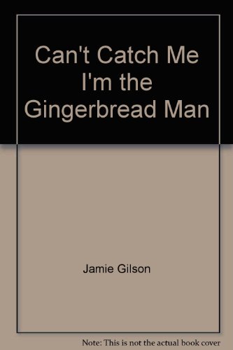 Stock image for Can't Catch Me I'm the Gingerbread Man for sale by OddReads