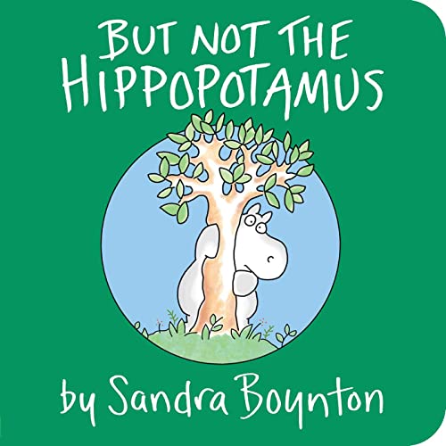 Stock image for But Not the Hippopotamus (Boynton on Board) for sale by Gulf Coast Books