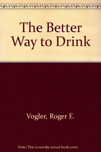 Stock image for The Better Way to Drink for sale by Better World Books: West