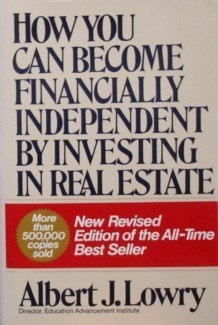 Imagen de archivo de How You Can Become Financially Independent by Investing in Real Estate a la venta por Your Online Bookstore