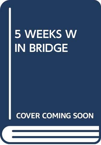 Stock image for 5 Weeks Win Bridge for sale by Isle of Books