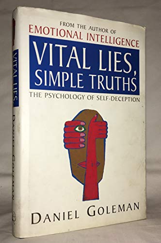 Imagen de archivo de Vital Lies, Simple Truths : The Psychology of Self-Deception a la venta por Better World Books: West