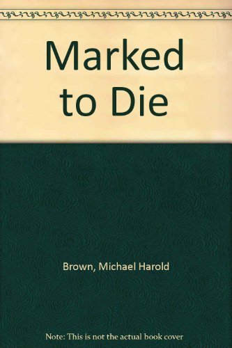 Beispielbild fr Marked to Die zum Verkauf von Better World Books