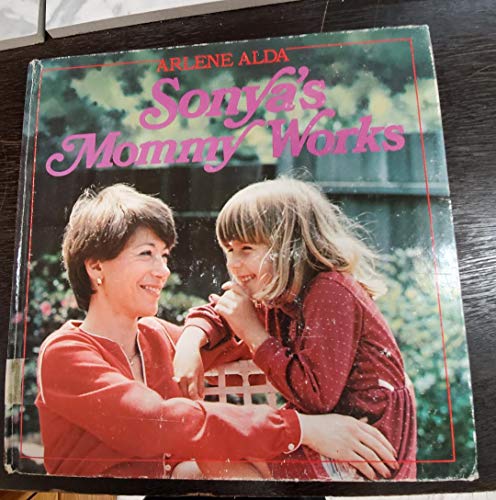 Beispielbild fr Sonya's Mommy Works zum Verkauf von ThriftBooks-Atlanta