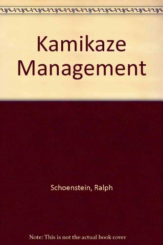 9780671451684: Kamikaze Management: The Rising Sun and the Sinking Yank