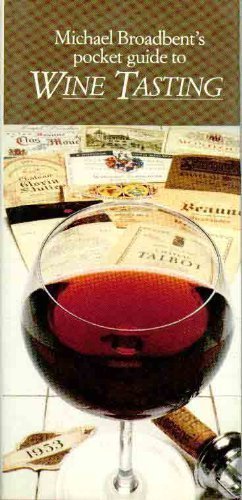 Beispielbild fr Michael Broadbent's Pocket Guide to Wine Tasting zum Verkauf von Wonder Book
