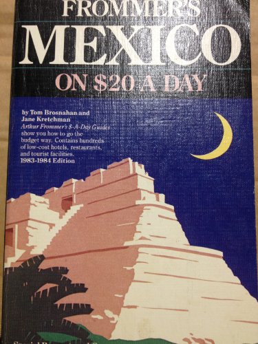 Stock image for Mexico on 20 Dollars a Day 1983-84 (City Guides) for sale by BookHolders
