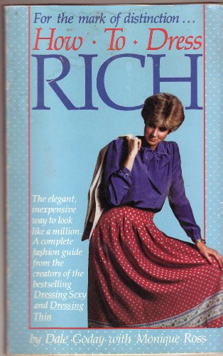 How to dress rich (9780671453343) by Goday, Dale