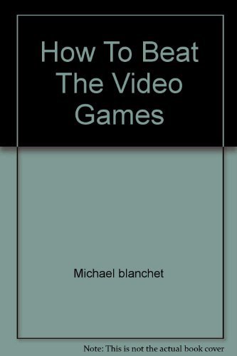 Stock image for How To Beat The Video Games for sale by ZBK Books