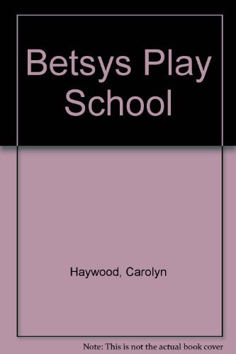 9780671455323: Betsys Play School