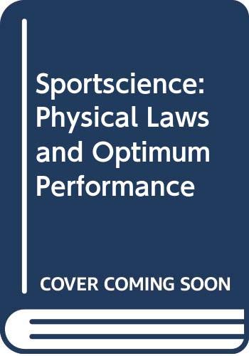 Beispielbild fr Sportscience : Physical Laws and Optimum Performance zum Verkauf von Robinson Street Books, IOBA