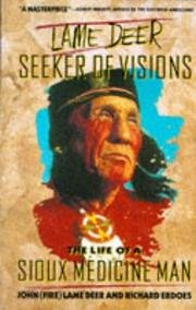 Beispielbild fr Lame Deer, Seeker of Visions : The Life of a Sioux Medicine Man zum Verkauf von Better World Books