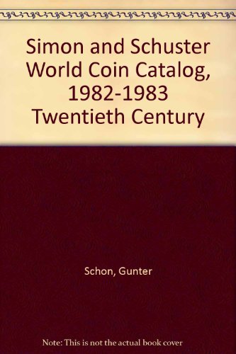 9780671456061: Simon and Schuster World Coin Catalog, 1982-1983 Twentieth Century