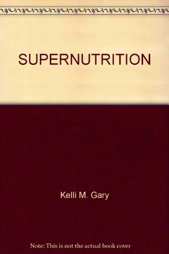 SUPERNUTRITION (9780671456405) by Richard A. Passwater