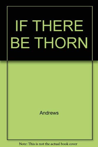 Stock image for If There Be Thorns for sale by Library House Internet Sales