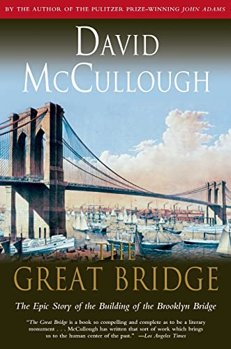 Beispielbild fr The Great Bridge : The Epic Story of the Building of the Brooklyn Bridge zum Verkauf von Better World Books
