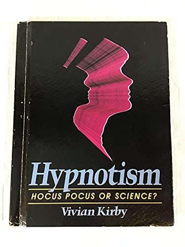 Imagen de archivo de Hypnotism : Hocus Pocus or Science? a la venta por Better World Books