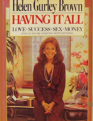 Imagen de archivo de Having It All: Love, Success, Sex, Money Even If You're Starting With Nothing a la venta por ZBK Books